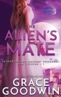 The Alien's Mate By Grace Goodwin Cover Image