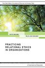 Practicing Relational Ethics in Organizations (Taos Tempos Series. Collaborative Practices for Changing Tim) By Gitte Haslebo, Maja Loua Haslebo Cover Image
