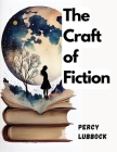 The Craft of Fiction Cover Image