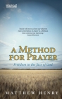 A Method for Prayer: Freedom in the Face of God By Matthew Henry, Ligon Duncan (Illustrator) Cover Image