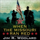 When the Missouri Ran Red Cover Image