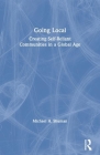 Going Local: Creating Self-Reliant Communities in a Global Age Cover Image