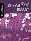 Essential Clinical Oral Biology (Essentials (Dentistry)) Cover Image