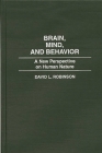 Brain, Mind, and Behavior: A New Perspective on Human Nature (Bibliographies of Battles and) Cover Image