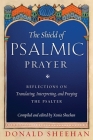 The Shield of Psalmic Prayer: Reflections on Translating, Interpreting, and Praying the Psalte Cover Image