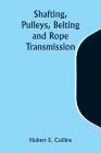 Shafting, Pulleys, Belting and Rope Transmission Cover Image