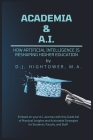 Academia & A.I.: How Artificial Intelligence is Reshaping Higher Education Cover Image