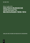 Deutsch-russische Wirtschaftsbeziehungen 1906-1914 (Quellen Und Studien Zur Geschichte Osteuropas #29) Cover Image