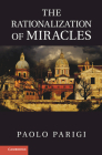 The Rationalization of Miracles By Paolo Parigi Cover Image