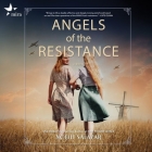 Angels of the Resistance By Noelle Salazar, Carlotta Brentan (Read by) Cover Image