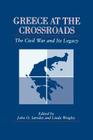 Greece at the Crossroads: The Civil War and Its Legacy By John O. Iatrides (Editor), Linda Wrigley (Editor) Cover Image