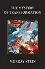 The Mystery of Transformation By Murray Stein Cover Image