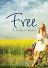 Free for Women; Finding Freedom and Healing for Your Past By Barbara Jane Wilson Cover Image