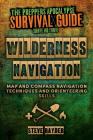 Wilderness Navigation: Map and Compass Navigation Techniques and Orienteering Skills Cover Image