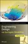 Engineering Design Via Surrogate Modelling: A Practical Guide Cover Image