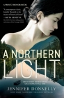 A Northern Light: A Printz Honor Winner By Jennifer Donnelly Cover Image