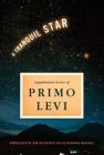 A Tranquil Star: Unpublished Short Stories of Primo Levi By Primo Levi, Ann Goldstein (Translated by), Alessandra Bastagli (Translated by) Cover Image