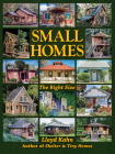 Small Homes: The Right Size (Shelter Library of Building Books) Cover Image