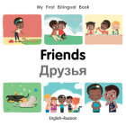 My First Bilingual Book–Friends (English–Russian) By Patricia Billings Cover Image