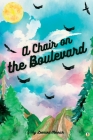 A Chair on the Boulevard Cover Image