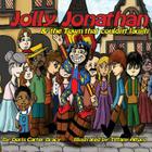 Jolly Jonathan and the Town That Couldn't Laugh By Doris Carter-Bracy, Tiffany Alford (Illustrator), Sarah J. Hastings (Designed by) Cover Image