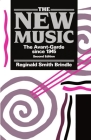 The New Music ' the Avant-Garde Since 1945 ' 2nd. Edn. Cover Image
