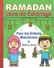 Ramadan - Livre de Coloriage pour Enfants Musulmans: Livre de coloriage islamique. Beau cadeau pour enfants musulmans, garçons et filles. Cover Image