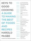 Keys to Good Cooking: A Guide to Making the Best of Foods and Recipes Cover Image