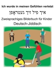 Deutsch-Jiddisch Ich wurde in meinen Gefühlen verletzt Zweisprachiges Bilderbuch für Kinder By Suzanne Carlson (Illustrator), Richard Carlson Cover Image