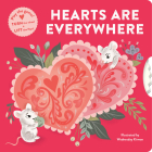 Hearts Are Everywhere By  Chronicle Books, Wednesday Kirwan (Illustrator) Cover Image