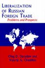 Liberalization of Russian Foreign Trade: Problems and Prospects By Oleg D. Davydov, Valeriy A. Oreshkin Cover Image