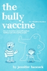 The Bully Vaccine: For Sensitive Readers Cover Image