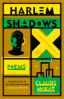 Harlem Shadows: Poems By Claude McKay, Jericho Brown (Introduction by) Cover Image