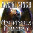 Archangel's Prophecy Lib/E By Justine Eyre (Read by), Nalini Singh Cover Image