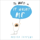 The Hueys in It Wasn't Me By Oliver Jeffers, Oliver Jeffers (Illustrator) Cover Image