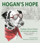 Hogan's Hope: Finding a Forever Home of Love and Acceptance By Connie Bombaci, Heather Ferrer (Illustrator) Cover Image