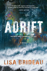 Adrift: A Novel By Lisa Brideau Cover Image