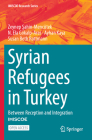 Syrian Refugees in Turkey: Between Reception and Integration (IMISCOE Research) Cover Image