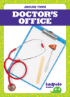 Doctor's Office (Around Town) By Adeline J. Zimmerman Cover Image