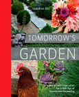 Tomorrow's Garden: Design and Inspiration for a New Age of Sustainable Gardening By Stephen Orr Cover Image
