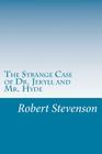 The Strange Case of Dr. Jekyll and Mr. Hyde By Robert Louis Stevenson Cover Image