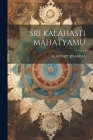 Sri Kalahasti Mahatyamu By Kannapurnamma Kannapurnamma Cover Image