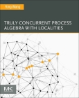 Truly Concurrent Process Algebra with Localities Cover Image