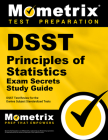 DSST Principles of Statistics Exam Secrets Study Guide: DSST Test Review for the Dantes Subject Standardized Tests (Mometrix Secrets Study Guides) Cover Image