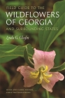 Field Guide to the Wildflowers of Georgia and Surrounding States Cover Image