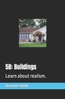 5b: Buildings: Learn about realism. (Start Here) Cover Image