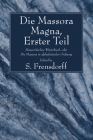 Die Massora Magna, Erster Teil By S. Frensdorff (Editor) Cover Image