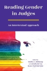 Reading Gender in Judges: An Intertextual Approach By Shelley L. Birdsong (Editor), J. Cornelis De Vos (Editor), Hyun Chul Paul Kim (Editor) Cover Image