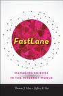 Fastlane: Managing Science in the Internet World (Johns Hopkins Studies in the History of Technology) Cover Image