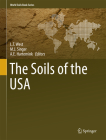 The Soils of the USA (World Soils Book) By L. T. West (Editor), M. J. Singer (Editor), A. E. Hartemink (Editor) Cover Image